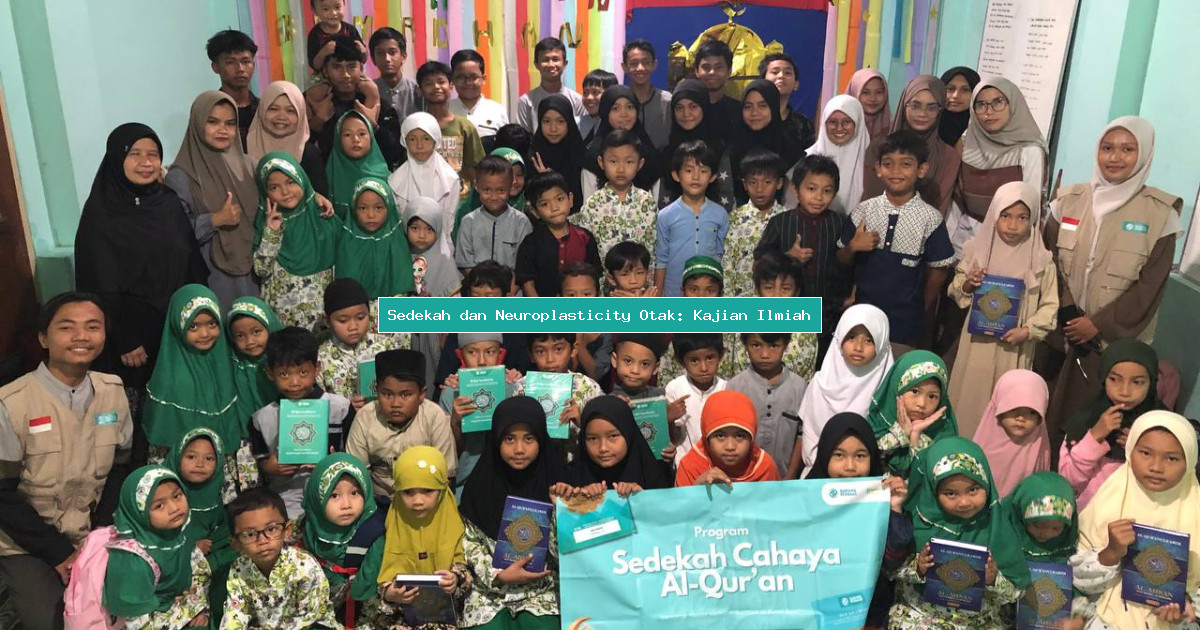 Sedekah dan Neuroplasticity Otak: Kajian Ilmiah